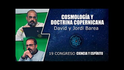 COSMOLOGÍA Y DOCTRINA COPERNICANA - David y Jordi Barea | CyE 19