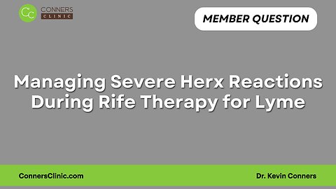 Herx Reactions During Rife Therapy for Lyme
