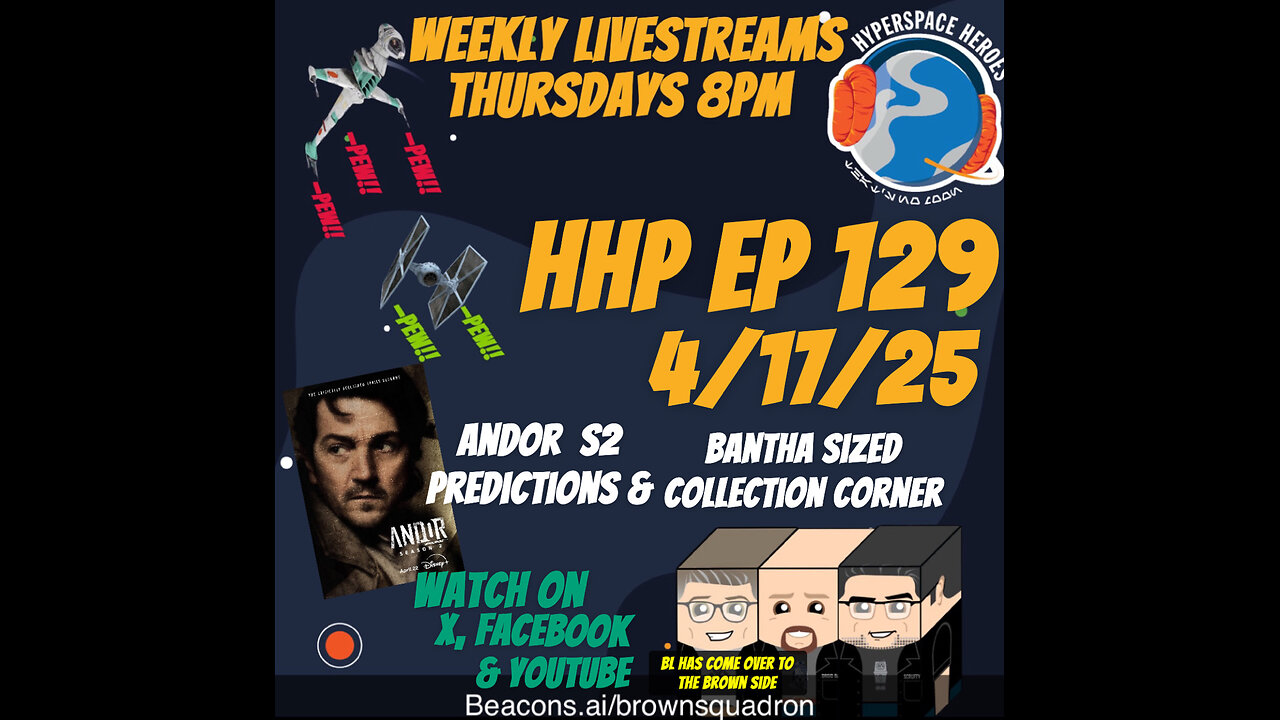 Hyperspace Heroes Podcast Episode 129 - BL has gone over to the Brownside