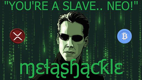 You're a slave... Neo!!!