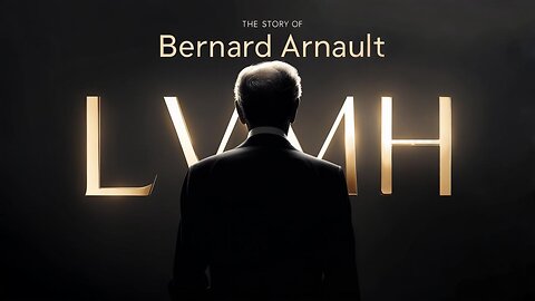 Bernard Arnault: The LVMH Story 
