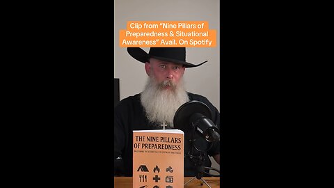 Clip from “Nine Pillars of Preparedness & Situational Awareness” Avail. On Spotify