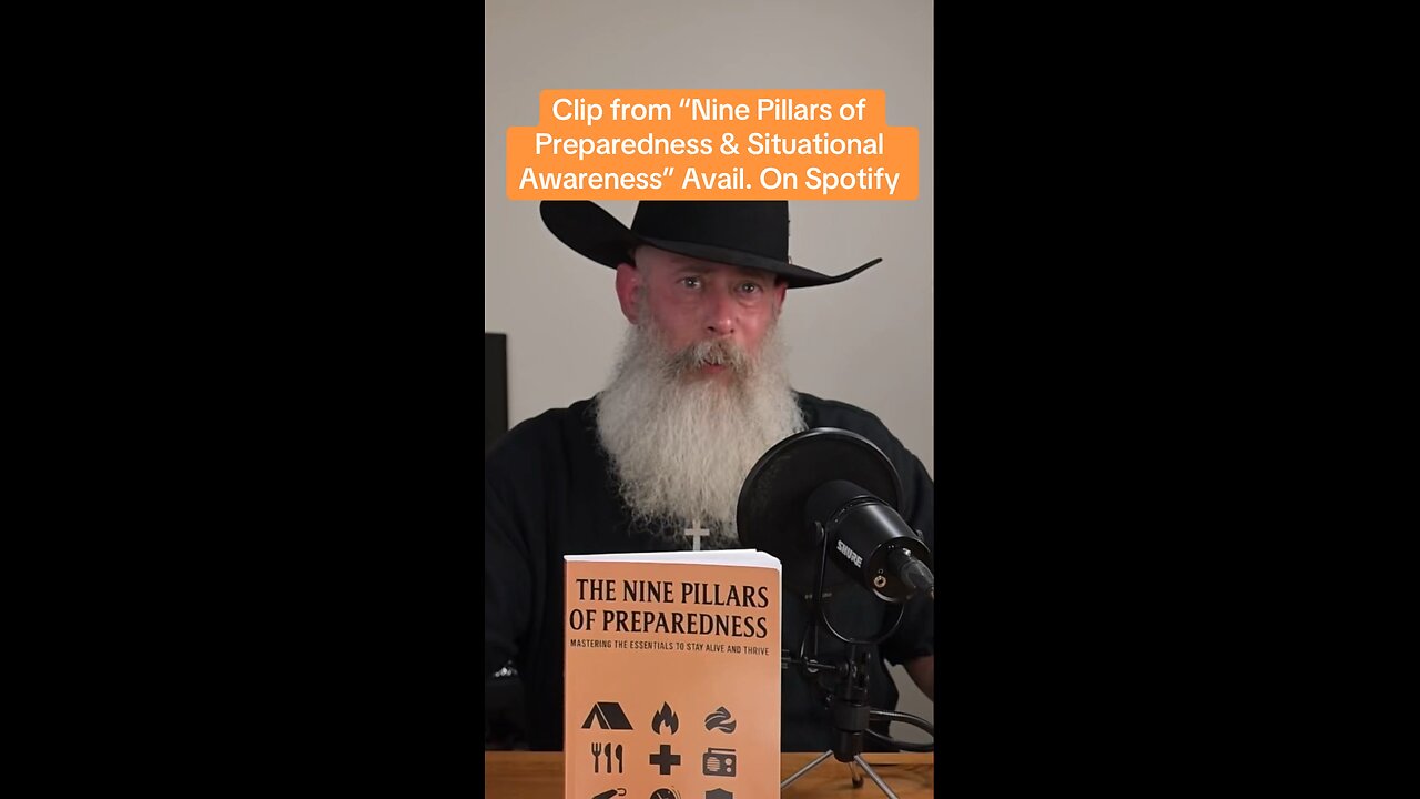 Clip from “Nine Pillars of Preparedness & Situational Awareness” Avail. On Spotify