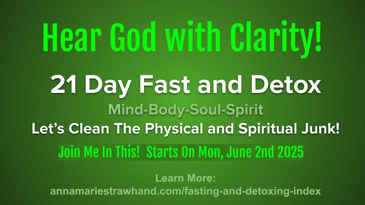 21 Day Fast and Detox: Clearing Toxins to Hear God Clearly!