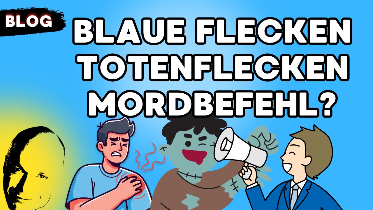 blaue Flecken, Totenflecken, Mordbefehl?