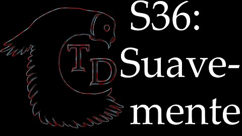 The Darkness Collective - Session 36 - Suavemente