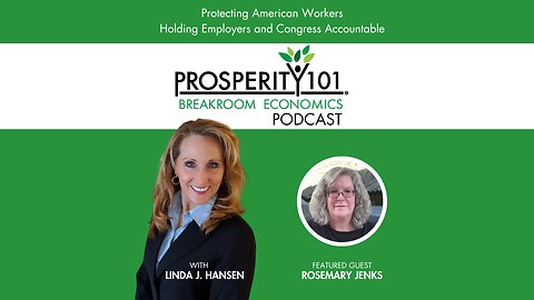 Protecting American Workers - with Rosemary Jenks – [Ep. 265]