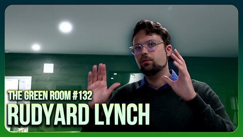 The Green Room #132 - Life Is A Simulation with Rudyard Lynch