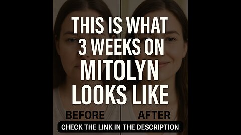 POV: 3 Weeks on Mitolyn Changed Everything