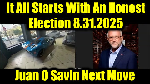 It All Starts With An Honest Election. 8-30-25-AT-2PM-CST-00G-EST #TRUTH