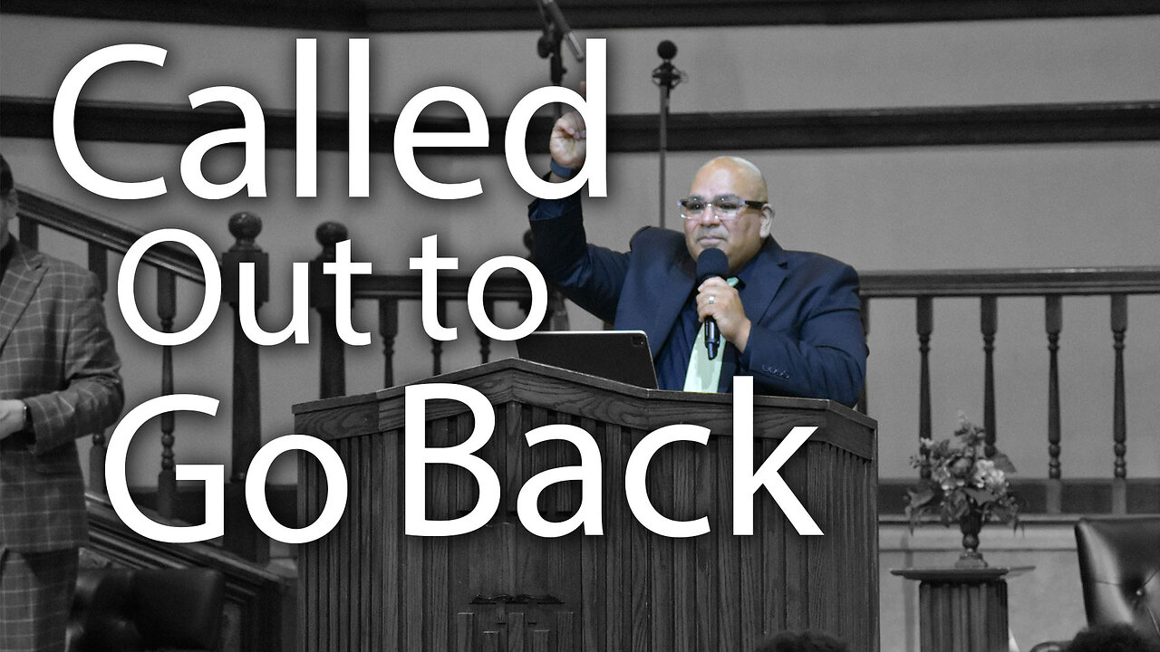 Called Out to Go Back