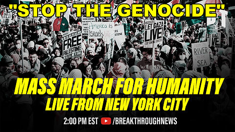 Mass March for Humanity - Stop Starving Gaza