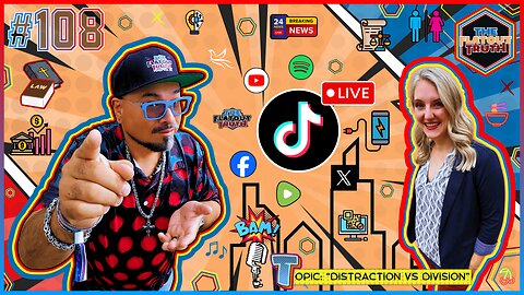 The Flat Out Truth #108 - DISTRACTION VS DIVISION