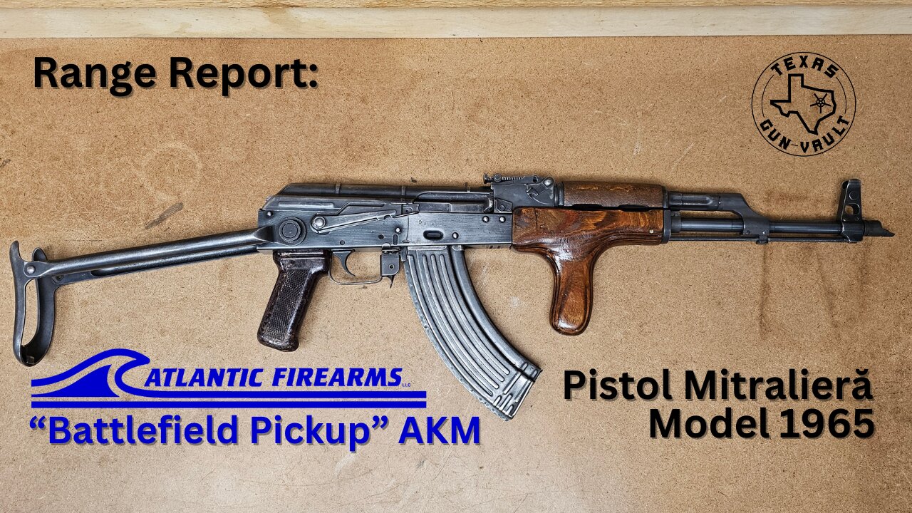 Range Report: Atlantic Firearms “Battlefield Pickup” AKM - Pistol Mitralieră model 1965