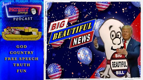 EP 205: Big Beautiful News & Trump's 250th Bash | Current News and Events with Humor
