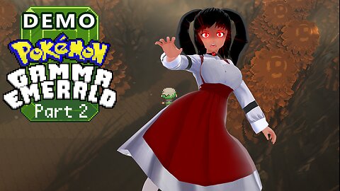[Pokémon Gamma Emerald Demo - Part 2] I Crave Mercenary BLOOD!!!