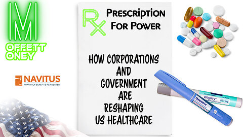 Prescription for Power: How Corporations and Government are Reshaping US Healthcare