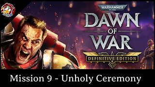 Dawn of War 1 Definitive Edition - Campaign Mission 9