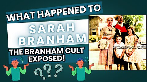 William Branham Exposed! | What Happened To Sarah Branham?