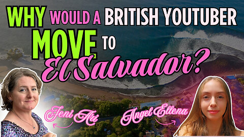 Why Would a Young British YouTuber Move to El Salvador? | Inspiring Story ft. @TheSpiritualBarbie ​
