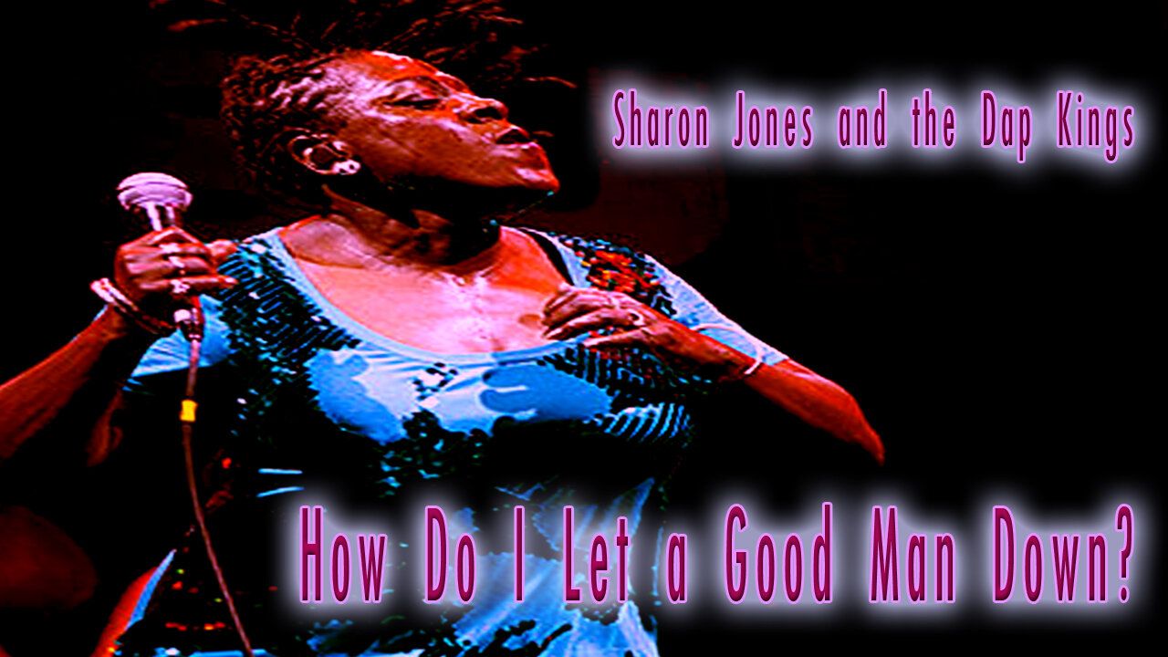 Sharon Jones and The Dap Kings - How Do I Let a Good Man Down - Karaoke