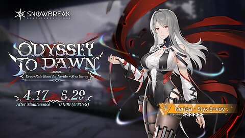 Snowbreak Containment Zone v2.7 abyssal dawn Banner Gameplay Nerida-Styx Envoy Dawns Command