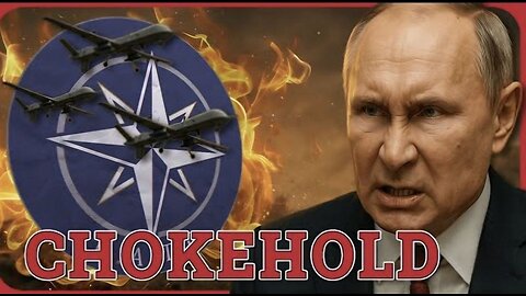 "We need to put them in a CHOKEHOLD" Putin is done playing games with NATO