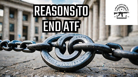 Top reasons why we need to abolish the ATF