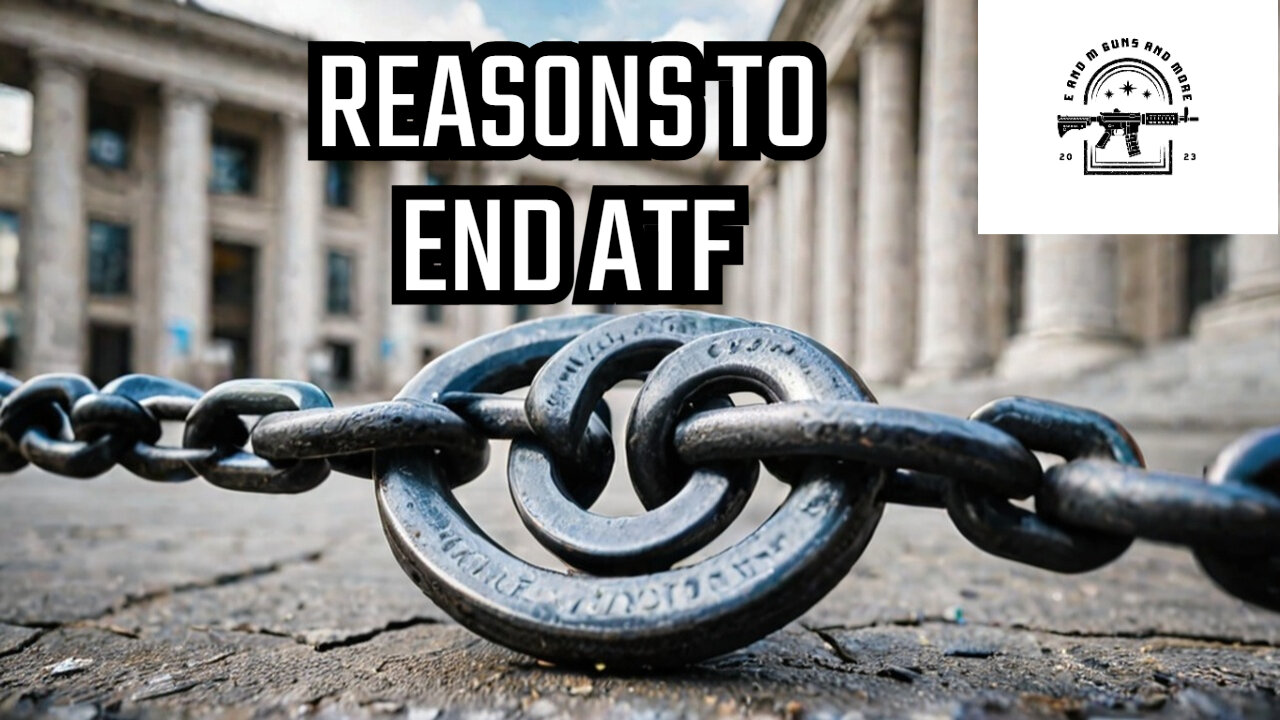 Top reasons why we need to abolish the ATF