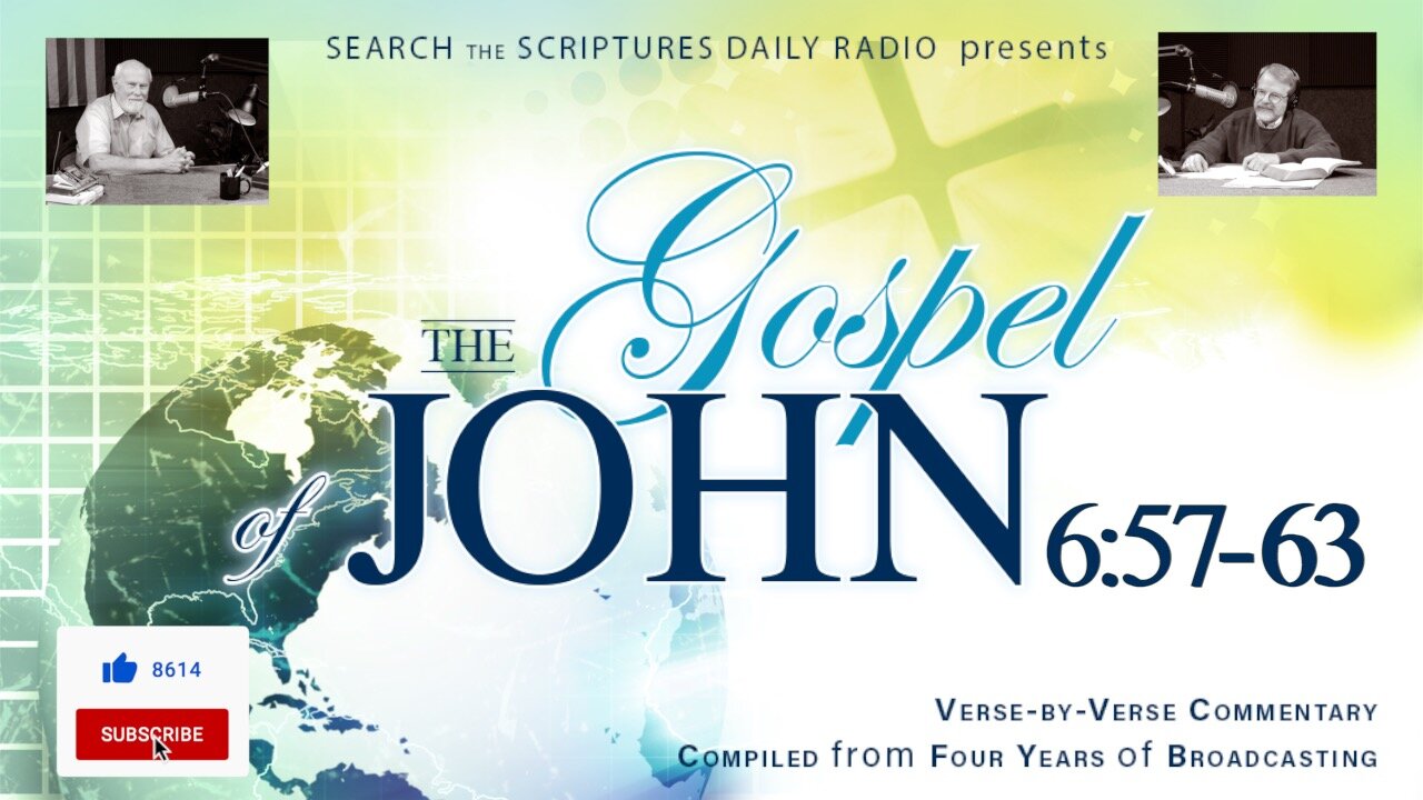 John 6:57-63 - A Verse by Verse Study with Dave Hunt and T. A. McMahon