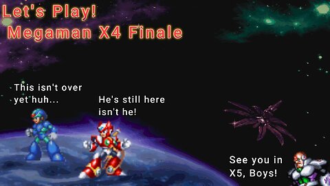 Let's Play! Mega Man X4 Finale! WHAT ARE WE FIGHTING FOR!!!