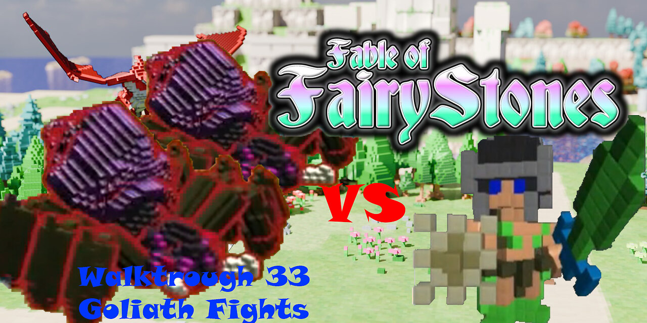 Fable of Fairy Stones part33 - Goliath Fights