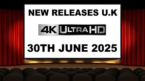 NEW 4K UHD Releases [30TH JUNE 2025 | U.K | Links Included]