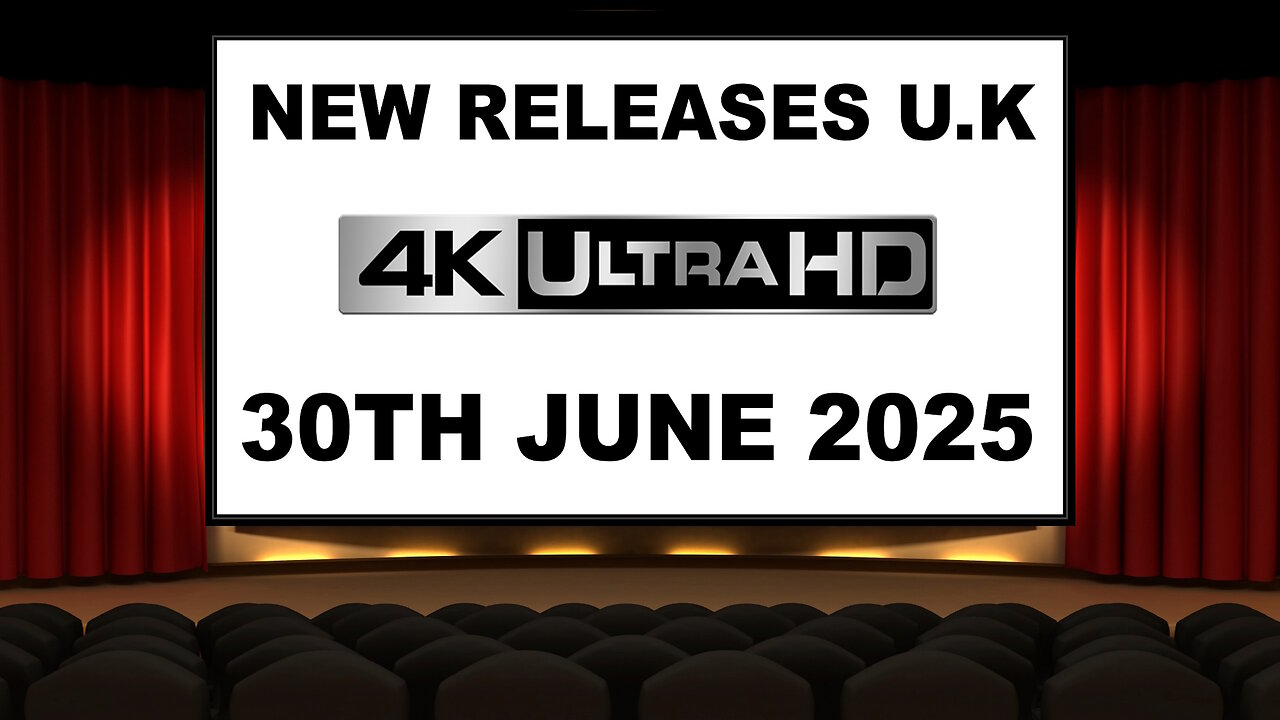 NEW 4K UHD Releases [30TH JUNE 2025 | U.K | Links Included]