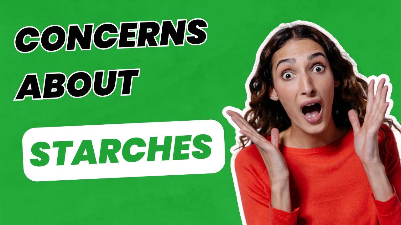 Concerns About Starches