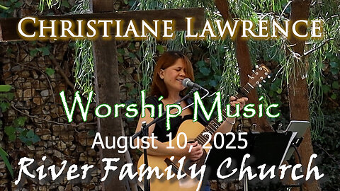 Christiane Lawrence leads worship, August 10, 2025