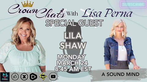 Crown Chats-A Sound Mind with Lila Shaw