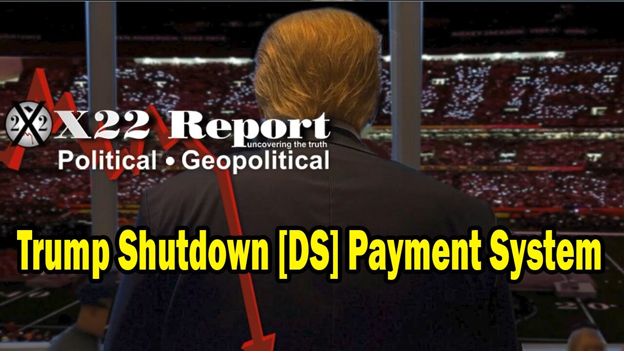 Dave Report Situation Update: The WH Put Out A Message, Trump Shutdown [DS] Payment System