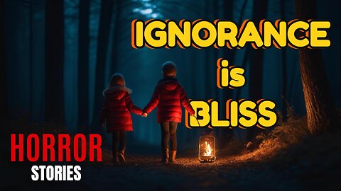 Disturbing TRUE Horror Story 🎃 Ignorance is Bliss S01E02