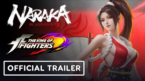 Naraka - Bladepoint x The King of Fighters - Official Collaboration Trailer