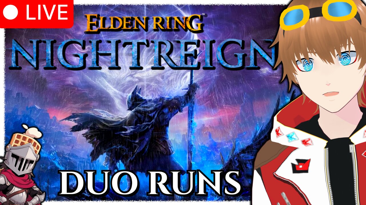 Libra Co-Op Runs l Elden Ring Nightreign【✩VTUBER】