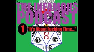 THE INFAMOUS PODCAST #1.5: "It's About Fucking Time..." (Rumble, get your technical shit together)