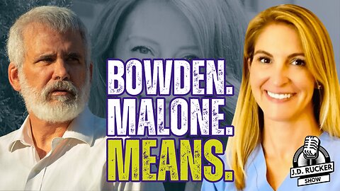 JD Rucker Show: Drs. Robert Malone and Mary Talley Bowden Weigh in on Casey Means as Surgeon General