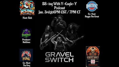 Ep.46 Rocking With Gravel Switch | BS-ing With Y-Eagle-Y Podcast