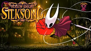 DuplicitousDark HollowKnight:Silksong Get in here EP44