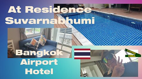 At Residence Suvarnabhumi - Bangkok Airport Hotel - Lat Krabang ✈️#coffeechilltv #realreviews #bkk