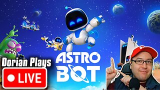 🎮 LIVE: Dorian's FIRST TIME Playing Astro Bot! 🚀