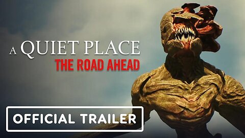 A Quiet Place - The Road Ahead - Official Launch Trailer