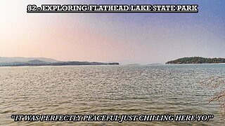 EXPLORING FLATHEAD LAKE STATE PARK