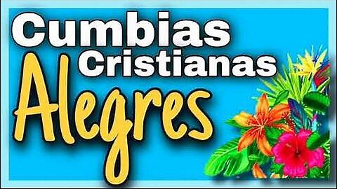 Cumbias Cristianas Lo Mejor Mix, Alabanzas Musica Cristiana.